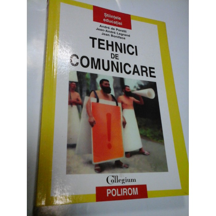 TEHNICI DE COMUNICARE - ANDRE DE PERETTI TEHNICI DE COMUNICARE - ANDRE DE PERETTI